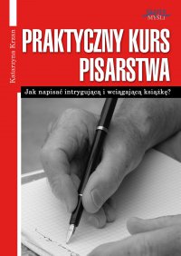 Praktyczny Kurs Pisarstwa - Katarzyna Krzan - ebook