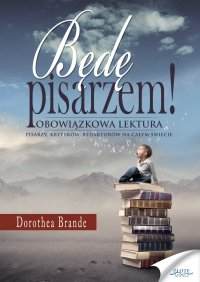 Będę pisarzem - Dorothea Brande - ebook