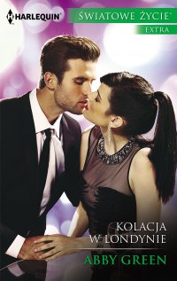 Kolacja w Londynie - Abby Green - ebook