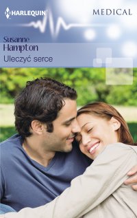 Uleczyć serce - Susanne Hampton - ebook