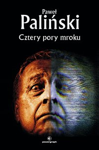 Cztery pory mroku - Paweł Paliński - ebook