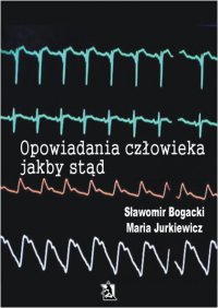 Opowiadania człowieka jakby stąd - Sławomir Bogacki - ebook