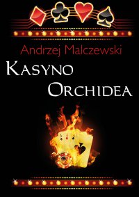 Kasyno Orchidea - Andrzej Malczewski - ebook