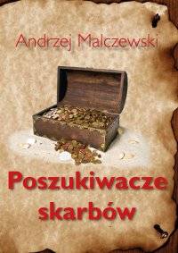 Poszukiwacze skarbów - Andrzej Malczewski - ebook