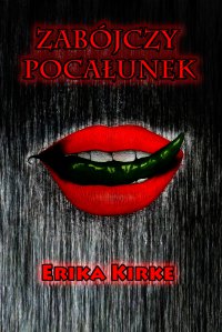 Zabójczy pocałunek - Erika Kirke - ebook
