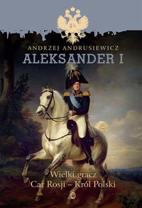 Aleksander I - Andrzej Andrusiewicz - ebook