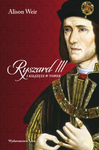 Ryszard III i książęta w Tower - Alison Weir - ebook
