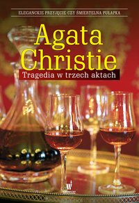 Tragedia w trzech aktach - Agata Christie - ebook