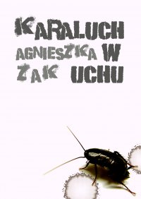 Karaluch w uchu - Agnieszka Żak - ebook