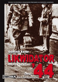 Likwidator 44 - Dominik Kozar - audiobook