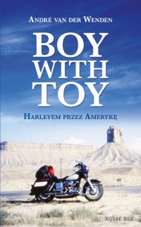 Boy with Toy. Harleyem przez Amerykę - André van der van der Wenden - ebook