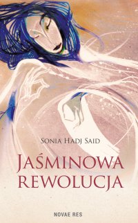 Jaśminowa rewolucja - Sonia Hadj Said - ebook
