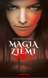 Magia ziemi - Anna Małgorzata Grądzka - ebook
