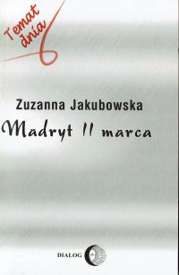 Madryt, 11 marca - Zuzanna Jakubowska - ebook