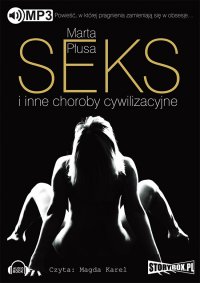 Seks i inne choroby cywilizacyjne - Marta Płusa - audiobook