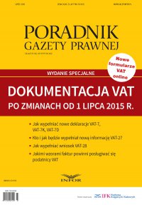 Poradnik Gazety Prawnej 7/15 Wydanie Specjalne Dokumentacja VAT po zmianach od 1 lipca 2015 r. - Opracowanie zbiorowe - ebook