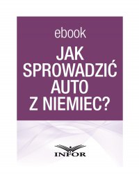 Jak sprowadzić auto z Niemiec - Kamil Fraszkiewicz - ebook