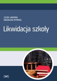 Likwidacja szkoły - Leszek Jaworski - ebook