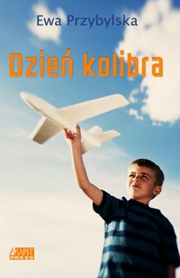 Dzień kolibra - Ewa Przybylska - ebook