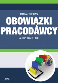 Obowiązki pracodawcy na przełomie roku - Opracowanie zbiorowe - ebook