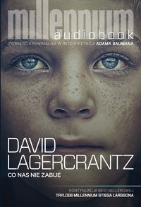 Co nas nie zabije - David Lagercrantz - audiobook