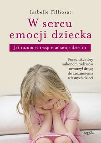 W sercu emocji dziecka - Isabelle Filliozat - ebook