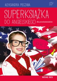 Superksiążka do angielskiego dla przedszkolaków - Aleksandra Pieczaba - ebook