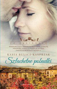 Szlachetne pobudki - Kasia Bulicz-Kasprzak - ebook