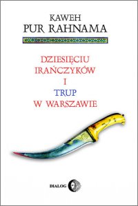 Dziesięciu Irańczyków i trup w Warszawie - Kaweh Pur Rahnama - ebook