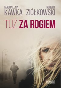 Tuż za rogiem - Magdalena Kawka - ebook