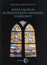 Sfera sacrum w przestrzeni miejskiej Warszawy - Mikołaj Madurowicz - ebook