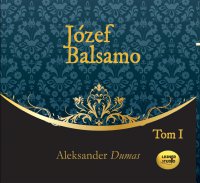 Józef Balsamo. Tom 1 - Aleksander Dumas (ojciec) - audiobook