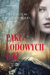 Pąki lodowych róż - Zbigniew Zborowski - ebook