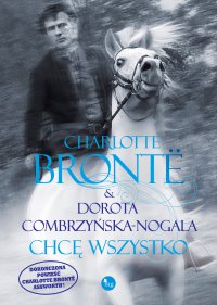 Chcę wszystko - Charlotte Bronte - ebook