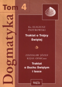 Dogmatyka. Tom 4 - ks. Eligiusz Piotrowski - ebook