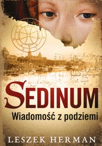 Sedinum. Wiadomość z podziemi - Leszek Herman - ebook