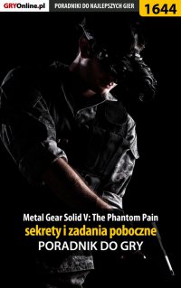 Metal Gear Solid V: The Phantom Pain - sekrety i zadania poboczne - Jacek "Stranger" Hałas - ebook