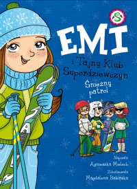 Emi i Tajny Klub Superdziewczyn. Śnieżny patrol - Agnieszka Mielech - ebook