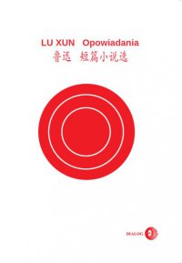 Opowiadania (wydanie chińsko-polskie) - Lu Xun - ebook