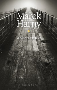 Wolontariuszka - Marek Harny - ebook