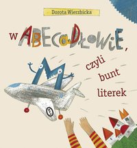 W Abecadłowie, czyli bunt literek - Dorota Wierzbicka - ebook