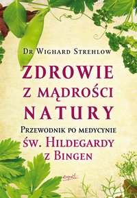 Zdrowie z mądrości natury - Wighard Strehlow - ebook