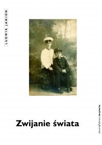 Zwijanie świata - Ludwik Janion - ebook