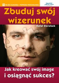 Zbuduj swój wizerunek - Rafał Dorobek - audiobook