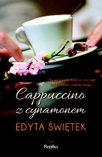 Cappuccino z cynamonem - Edyta Świętek - ebook