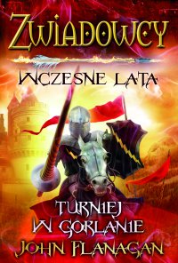 Zwiadowcy. Wczesne lata. Turniej w Gorlanie - John Flanagan - ebook
