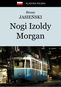 Nogi Izoldy Morgan - Bruno Jasieński - ebook