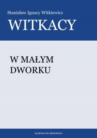 W małym dworku - Stanisław Witkiewicz - ebook