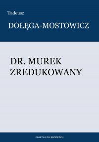 Dr. Murek zredukowany - Tadeusz Dołęga-Mostowicz - ebook