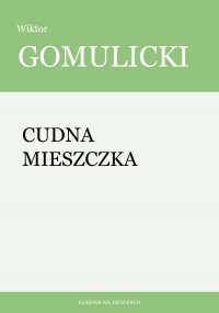 Cudna mieszczka - Wiktor Gomulicki - ebook